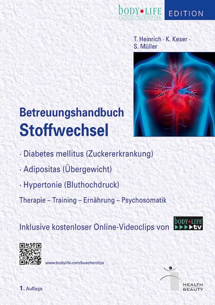 Betreuungshandbuch Stoffwechsel: Diabetes mellitus, Adipositas, Hypertonie: Therapie, Training, Ernährung und Psychosomatik Medicine