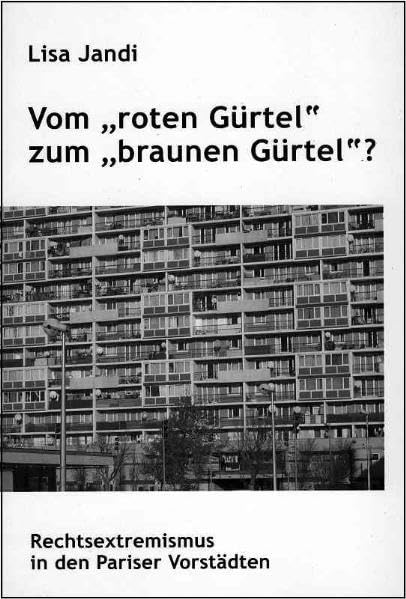 Vom "roten Gürtel" zum "braunen Gürtel"?: Rechtsextremismus in den Pariser Vorstädten Books