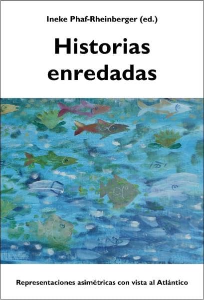 Historias enredadas: Representaciones asimétricas con vista al Atlántico Contemporary literature