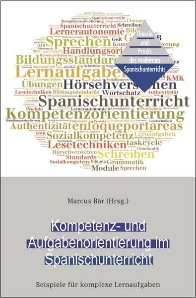 Kompetenz- und Aufgabenorientierung im Spanischunterricht: Beispiele für komplexe Lernaufgaben (Theorie und Praxis des modernen Spanischunterrichts) Politics & History