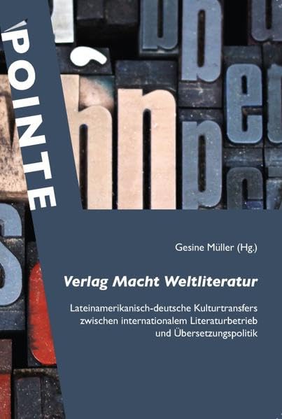 Verlag Macht Weltliteratur: Lateinamerikanisch-deu book