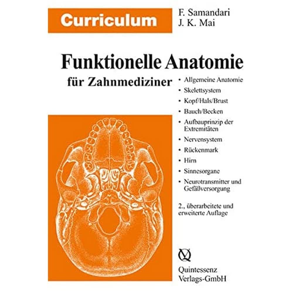 Curriculum Funktionelle Anatomie für Zahnmediziner: Allgemeine Anatomie, Skelettsystem, Kopf, Hals, Brust, Bauch, Becken, Aufbauprinzip der Extremitäten Medicine