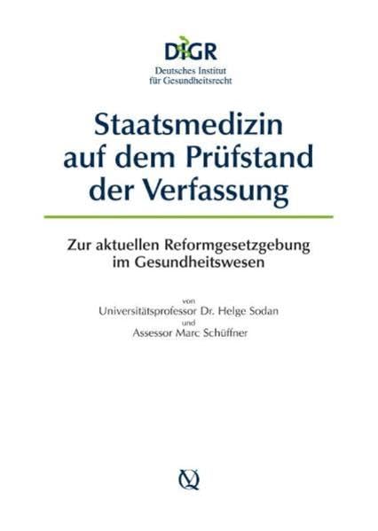 Staatsmedizin auf dem Prüfstand der Verfassung: Zur aktuellen Reformgesetzgebung im Gesundheitswesen book
