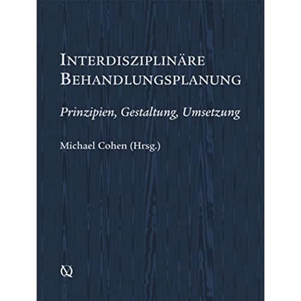 Interdisziplinäre Behandlungsplanung: Prinzipien, Gestaltung, Umsetzung Medicine