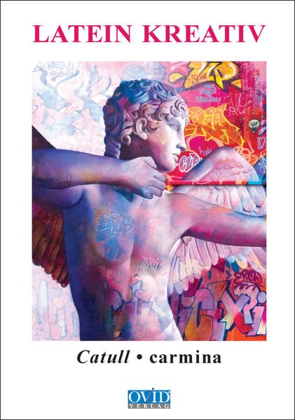 Catull: carmina (Latein kreativ) Study Guides