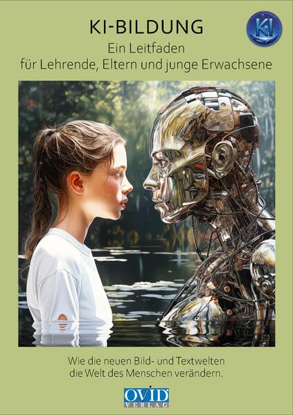 KI-Bildung: Ein Leitfaden für Lehrende, Eltern und junge Erwachsene book