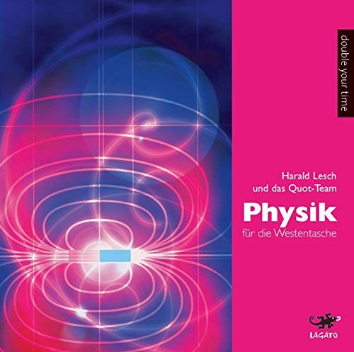 Physik für die Westentasche: Gelesen und spritzig kommentiert von Haral Lesch General education