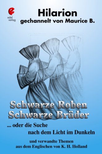 Schwarze Roben. Schwarze Brüder: ... oder die Suche nach dem Licht im Dunkeln und verwandte Themen Religion & Esotericism