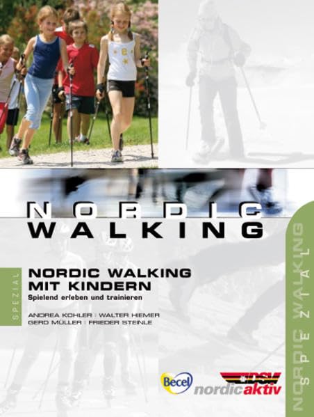 Nordic Walking mit Kindern: Spielend erleben und trainieren Health, Nutrition & Fitness
