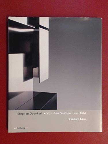 Stephan Quenkert: Von den Sachen zum Bild und zurück Film, Art & Culture