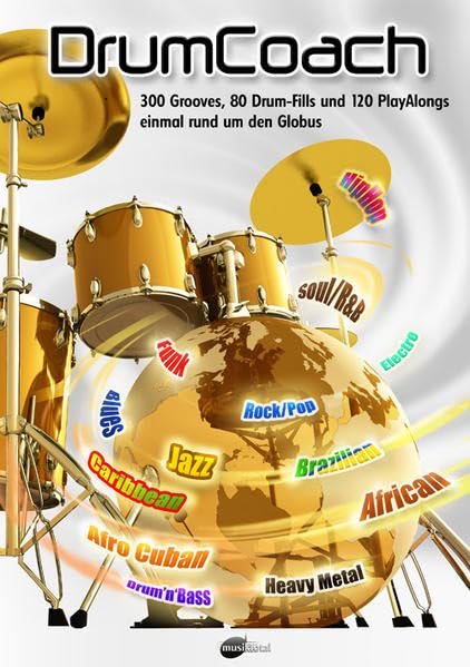 Drumcoach: 300 Grooves, 80 Drum Fills & 120 Play Alongs Drums Books