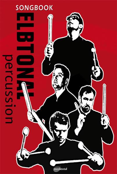 ElbtonalPercussion: Das Songbook der Hamburger Percussionband: Deutschlands Percussionband Nr. 1 öffnet seine Schatztruhe Books