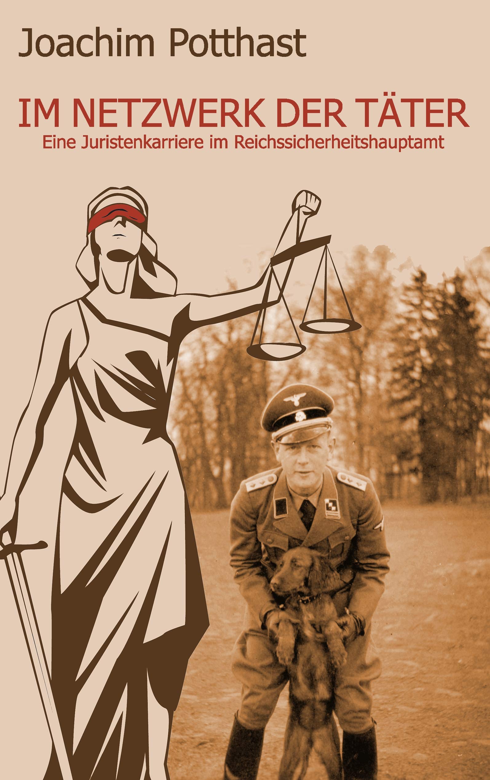 Im Netzwerk der Täter: Eine Juristenkarriere im Reichssicherheitshauptamt Memories