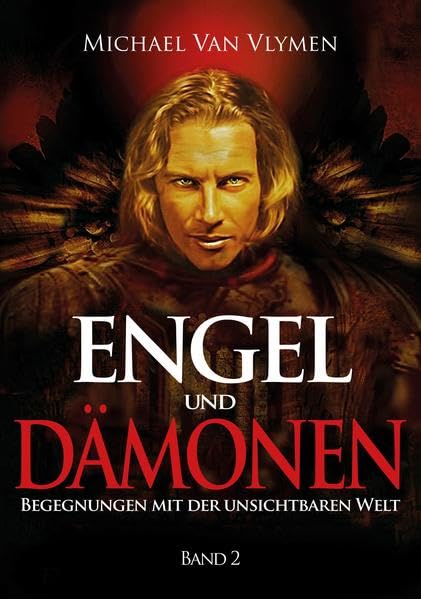Engel und Dämonen - Band 2: Begegnungen mit der unsichtbaren Welt Religion & Esotericism