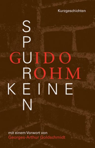 Keine Spuren: Kurzgeschichten. Vorw. v. Georges-Arthur Goldschmidt Contemporary literature