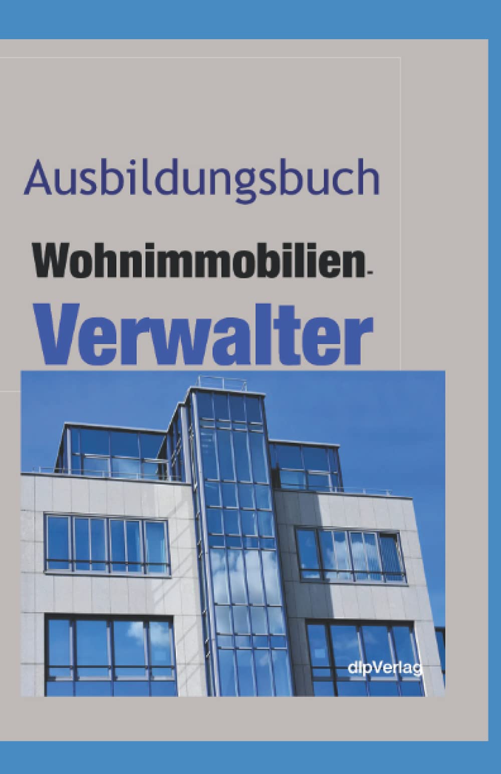 Ausbildungsbuch Wohnimmobilienverwalter Business, Finance & Career