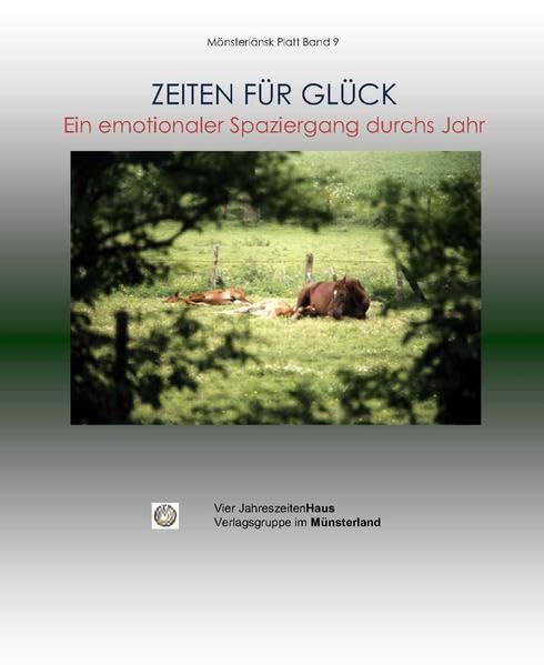 Zeiten für Glück: Ein emotionaler Spaziergang durchs Jahr (Mönsterlänsk Platt) Philosophy