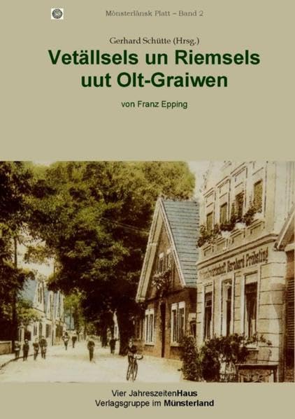 Vetällsels un Riemsels uut Olt Graiwen (Mönsterlänsk Platt) Poetry