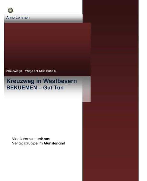 Der Kreuzweg in Westbevern: Bekuëmen/Gut tun (Krüüswiäge) Film, Art & Culture