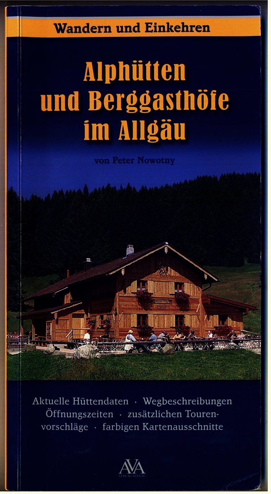 Alphütten und Berggasthöfe im Allgäu: Aktuelle Hüttendaten, Wegbeschreibungen, Öffnungszeiten, zusätzliche Tourenvorschläge Film, Art & Culture