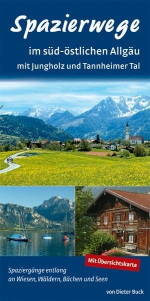 Spazierwege im süd-östlichen Allgäu: Spaziergänge entlang an Wiesen, Wäldern, Bächen und Seen Leisure, Home & Garden