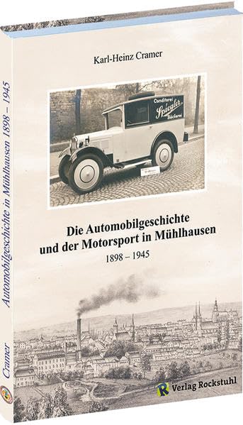 Die Automobilgeschichte und der Motorsport in Mühlhausen 1898 - 1945 book
