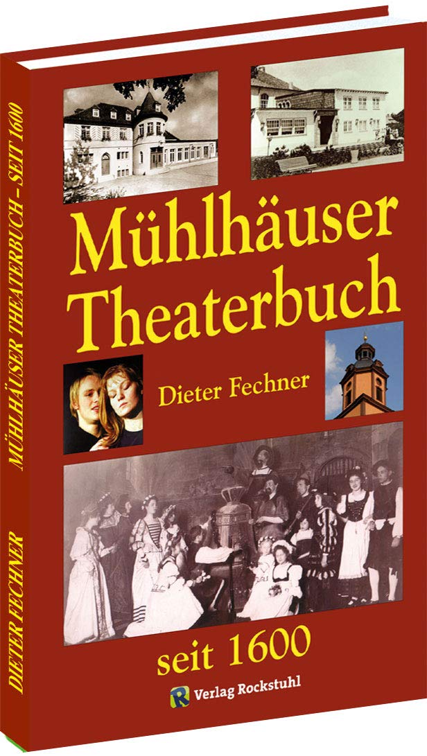 Mühlhäuser Theaterbuch. Seit 1600 Film, Art & Culture