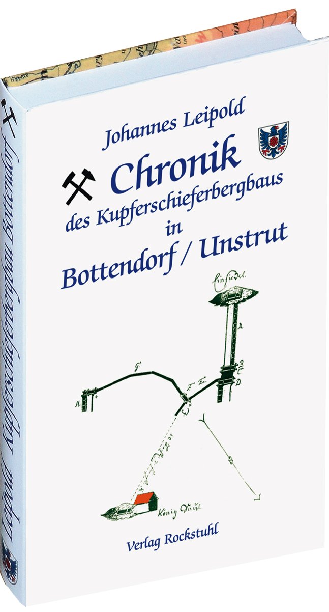 Chronik des Kupferschieferbergbaus in Bottendorf /Unstrut Politics & History