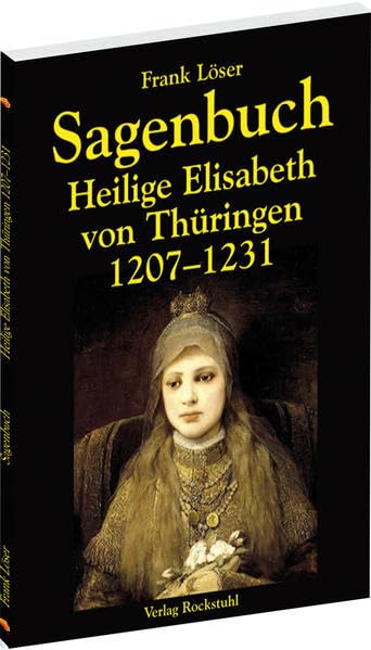 Sagenbuch - Heilige Elisabeth von Thüringen 1207-1231 Essays & Short Stories