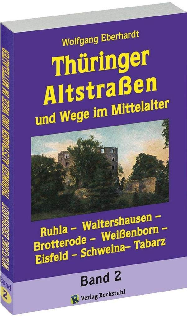 Thüringer Altstraßen und Wege im Mittelalter - Band 2 (von 4) Law