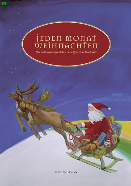 Jeden Monat Weihnachten: Das Weihnachtsmannleben in zwölf & einer Geschichte Children's books