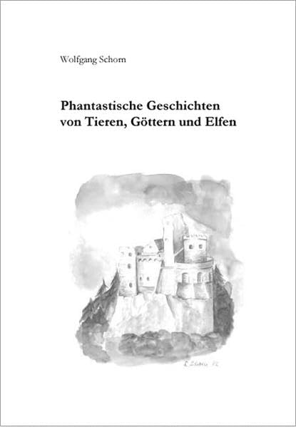 Phantastische Geschichten von Tieren, Göttern und Elfen Fairy Tales & Legends