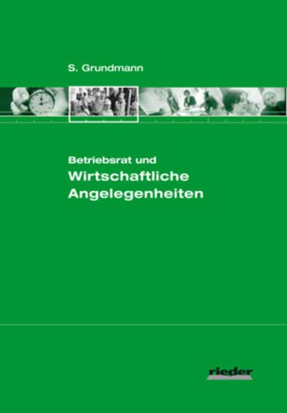 Betriebsrat und Wirtschaftliche Angelegenheiten (Recht und Kommunikation) Law