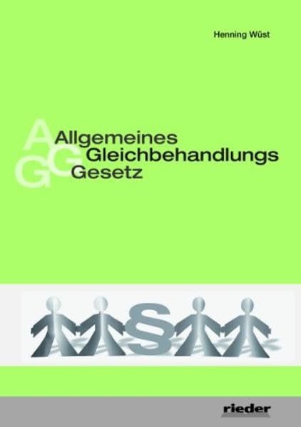 AGG - Allgemeines Gleichbehandlungsgesetz: Handbuch für die betriebliche Praxis (Recht und Kommunikation) Law