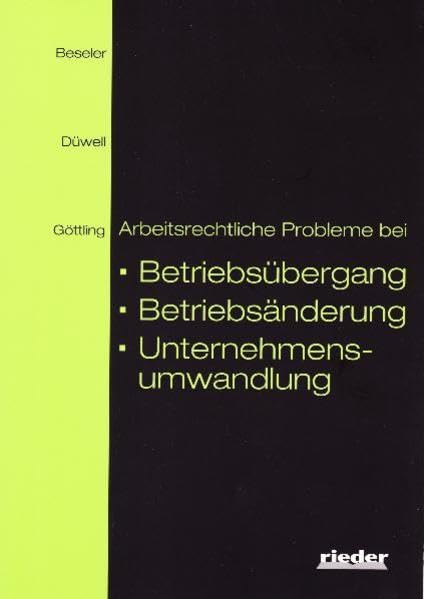 Arbeitsrechtliche Probleme bei Betriebsübergang, Betriebsänderung, Unternehmensumwandlung Law