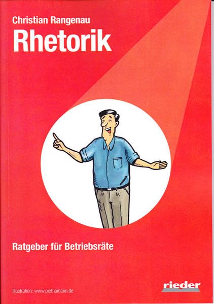 Rhetorik: - Ratgeber für Betriebsräte - Rangenau, Christian software