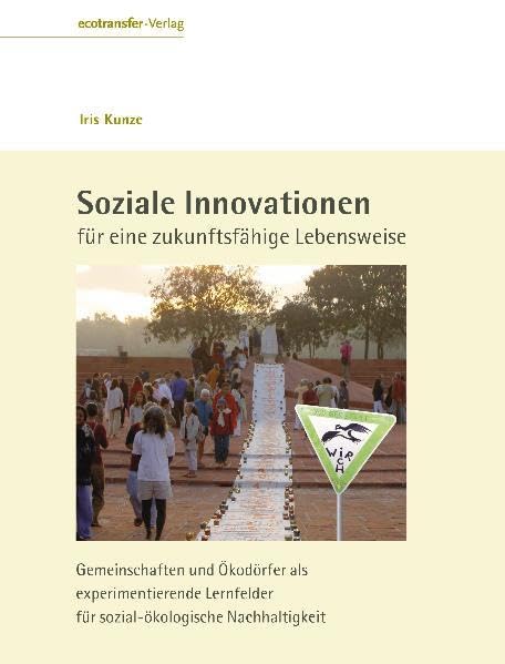 Soziale Innovationen für eine zukunftsfähige Lebensweise: Gemeinschaften und Ökodörfer als experimentierende Lernfelder für sozial-ökologische Nachhaltigkeit Law