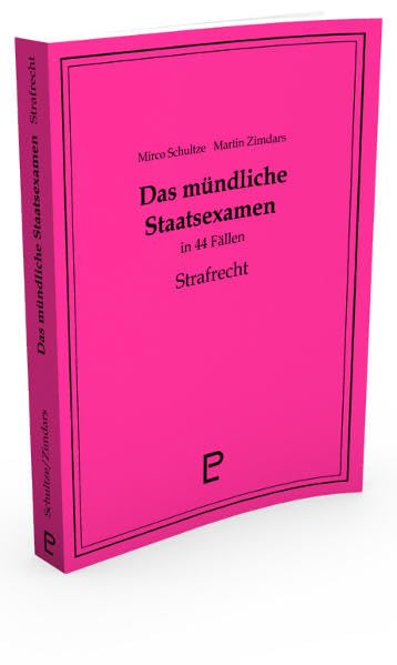 Das mündliche Staatsexamen in 44 Fällen - Strafrecht Law
