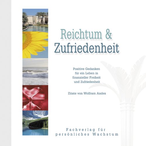Reichtum & Zufriedenheit: Positive Gedanken für ein Leben in finanzieller Freiheit und Zufriedenheit Living & Furnishing