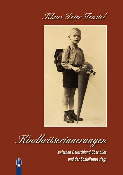 Kindheitserinnerungen: zwischen Deutschland über alles und der Sozialismus siegt Art & Literature
