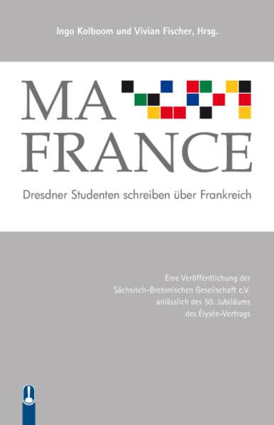 Ma France: Dresdner Studenten schreiben über Frankreich Essays & Short Stories