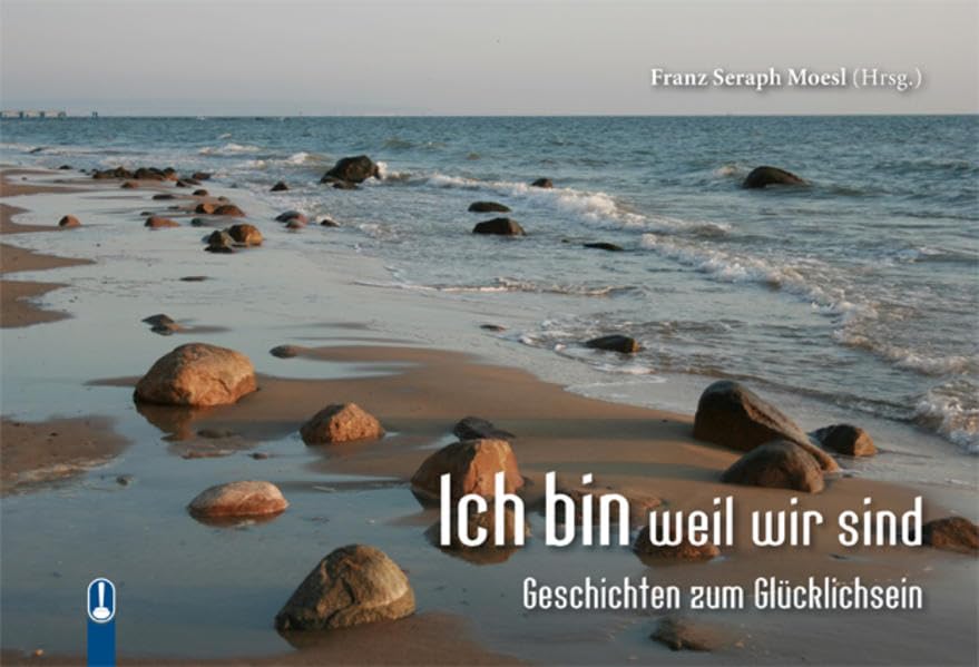 ICH BIN weil wir sind: Geschichten zum Glücklichsein Lifestyle