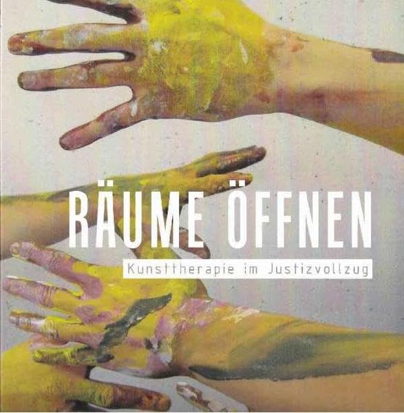 RÄUME ÖFFNEN: Kunsttherapie im Justizvollzug Film, Art & Culture