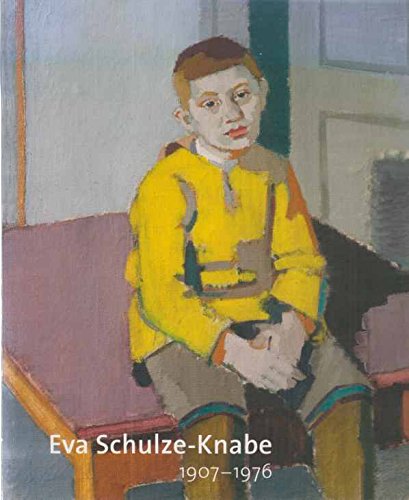 Eva Schulze-Knabe 1907-1976. Malerei und Grafik (Expressiver Realismus / Bildkunst der "verschollenen Generation") Books