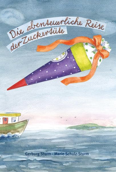Die abenteuerliche Reise der Zuckertüte Children's books