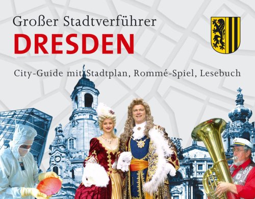 Großer Stadtverführer Dresden: City-Guide mit Stadtplan, Rommé-Spiel, Lesebuch book
