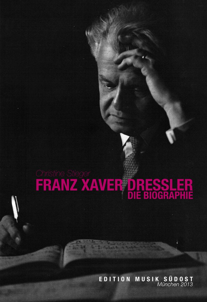 Franz Xaver Dressler: Die Biographie Arts & Music