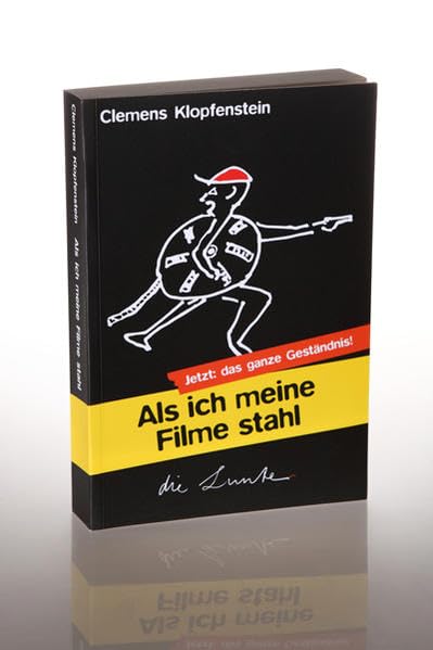 Als ich meine Filme stahl: Jetzt: das ganze Geständnis (Die Lunte: Die schräge Reihe im Spiegelberg Verlag) Film, Art & Culture