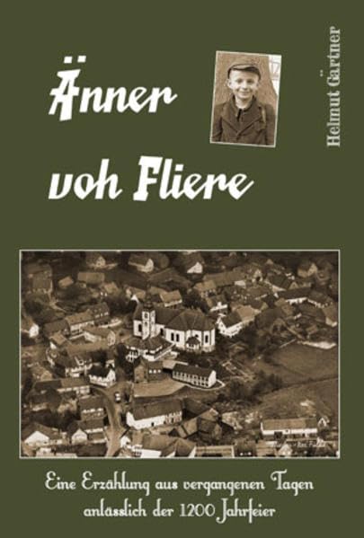 Änner voh Fliere: Eine Erzählung aus vergangenen Tagen anlässlich der 1200-Jahrfeier Contemporary literature