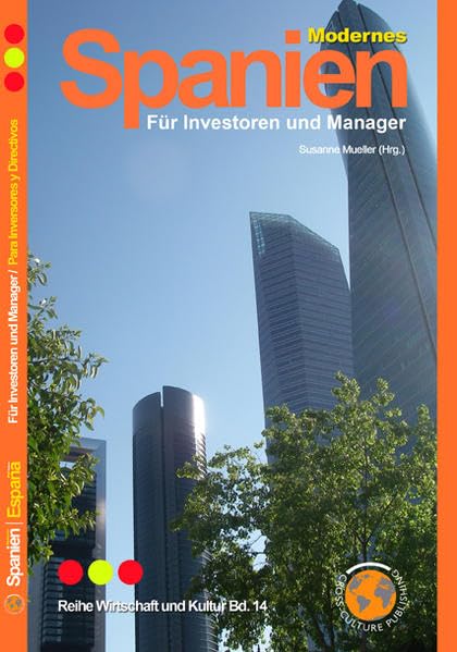 Modernes Spanien - Espana Moderna: Für Investoren und Manager - Para Inversores y Directivos: Für Investoren und Manager. Z. Tl. in span. Sprache Law